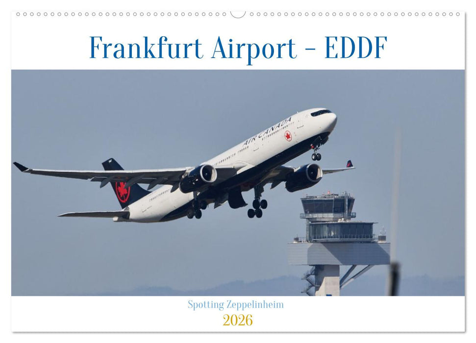 Frankfurt Airport - EDDF (CALVENDO Wandkalender 2026)