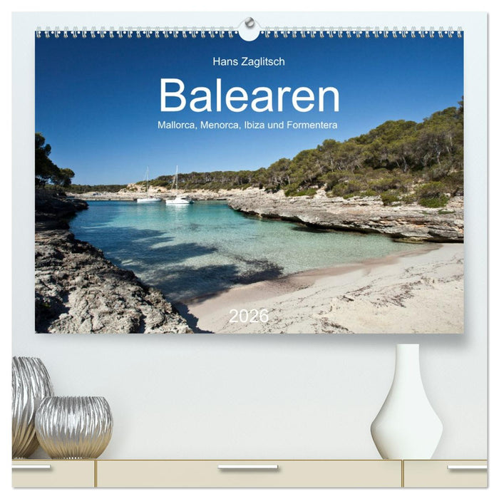 Balearen - Mallorca, Menorca, Ibiza und Formentera (CALVENDO Premium Wandkalender 2026)