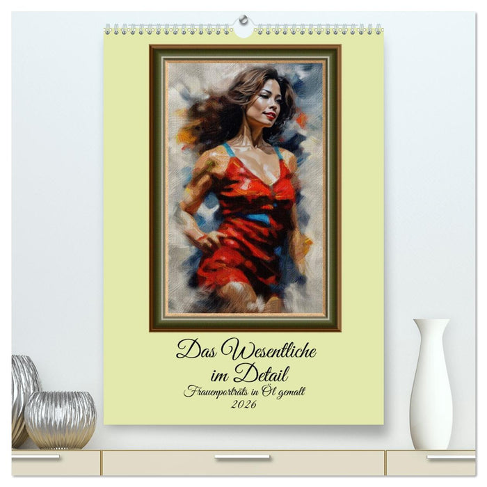 Das Wesentliche im Detail, Frauenporträts in Öl gemalt (CALVENDO Premium Wandkalender 2026)