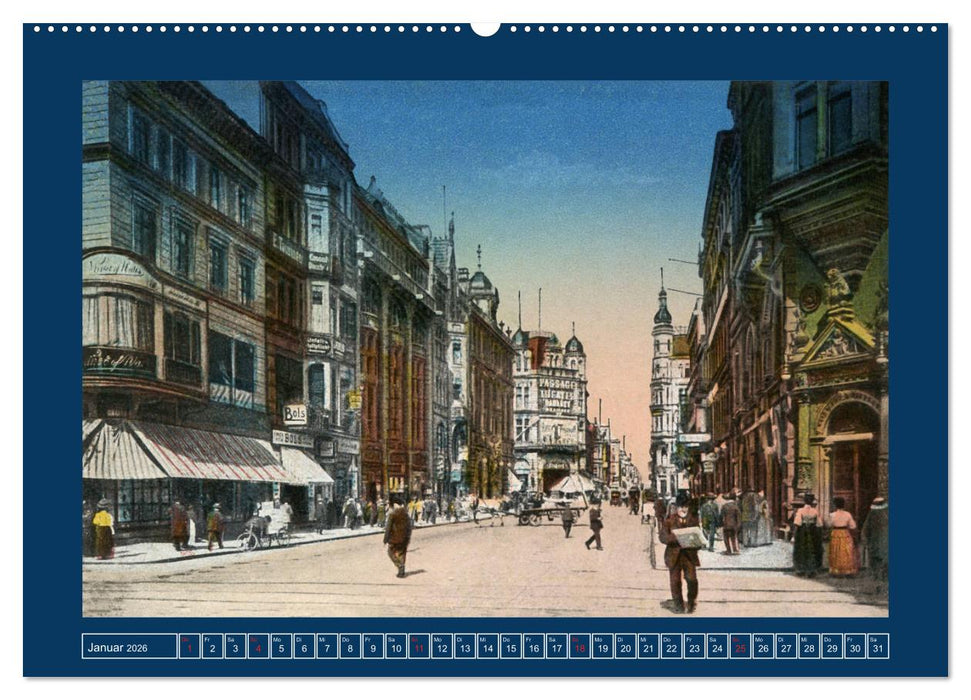 Historisches Berlin von 1888 bis 1918 (CALVENDO Wandkalender 2026)