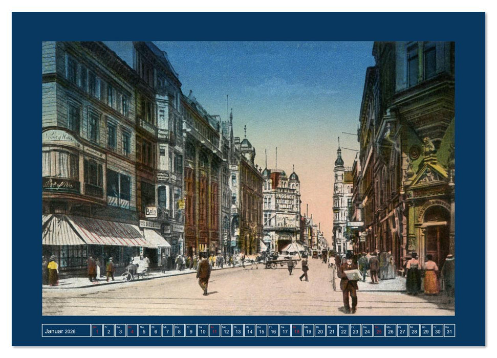 Historisches Berlin von 1888 bis 1918 (CALVENDO Wandkalender 2026)