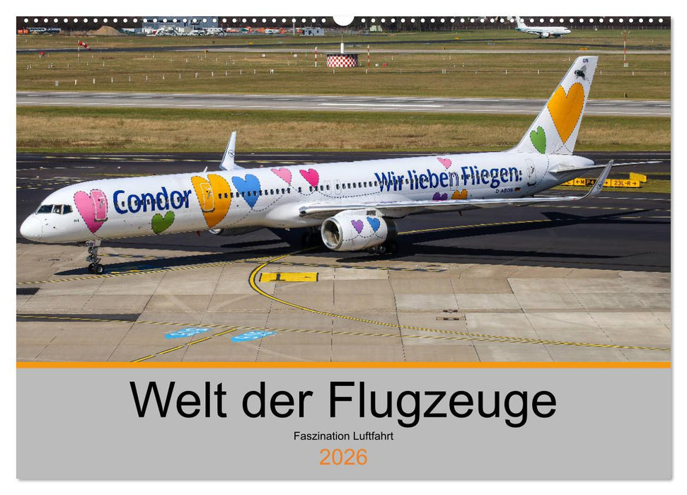 Welt der Flugzeuge - Faszination Luftfahrt 2026 (CALVENDO Wandkalender 2026)