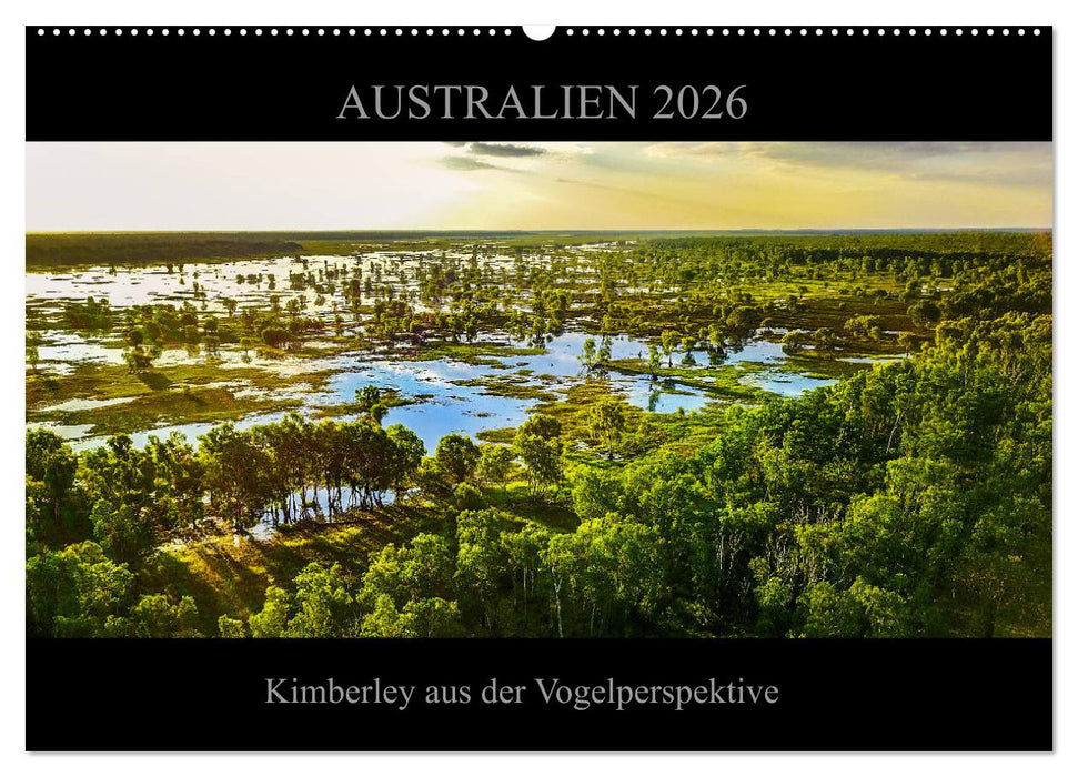 Australien 2026 Kimberley aus der Vogelperspektive (CALVENDO Wandkalender 2026)