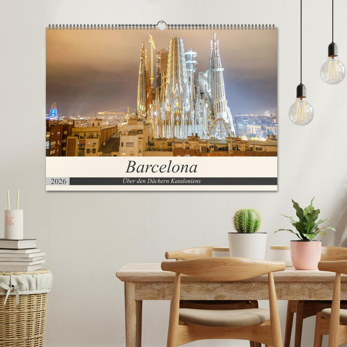 Barcelona - Über den Dächern Kataloniens (CALVENDO Wandkalender 2026)