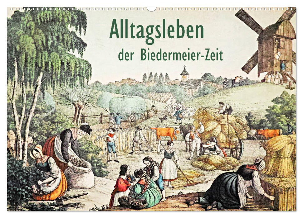 Alltagsleben der Biedermeier-Zeit (CALVENDO Wandkalender 2026)