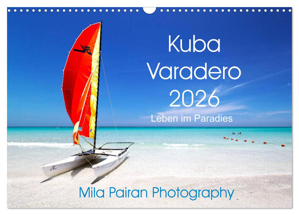 Kuba Varadero 2026 Leben im Paradies (CALVENDO Wandkalender 2026)