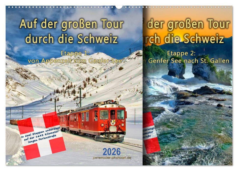 Auf der großen Tour durch die Schweiz, Etappe 1, Appenzell zum Genfer See (CALVENDO Wandkalender 2026)