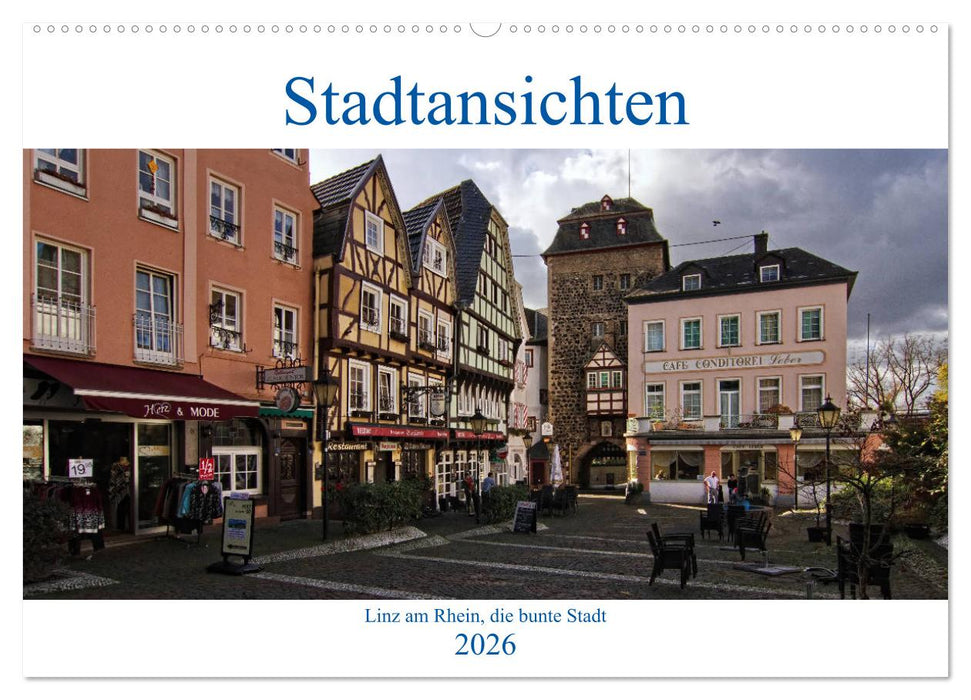 Stadtansichten, Linz am Rhein die bunte Stadt (CALVENDO Wandkalender 2026)