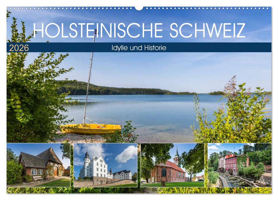 HOLSTEINISCHE SCHWEIZ Idylle und Historie (CALVENDO Wandkalender 2026)