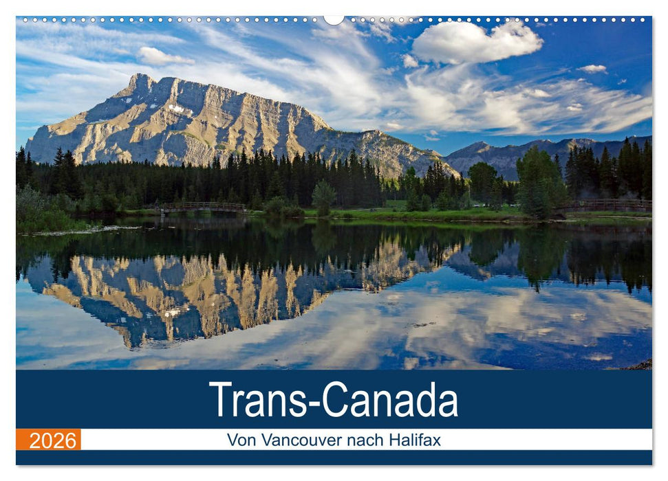 Trans-Canada: Von Vancouver nach Halifax (CALVENDO Wandkalender 2026)