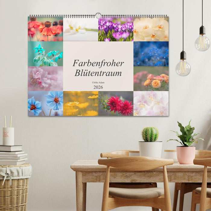 Farbenfroher Blütentraum (CALVENDO Wandkalender 2026)