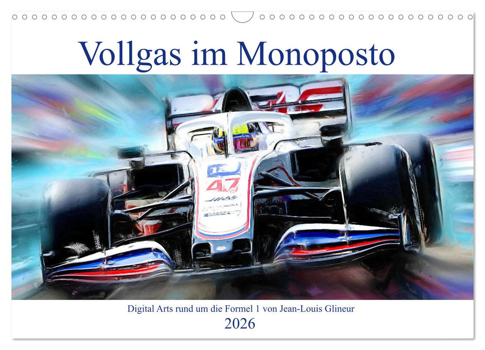 Vollgas im Monoposto - Digital Arts rund um die Formel 1 von Jean-Louis Glineur (CALVENDO Wandkalender 2026)