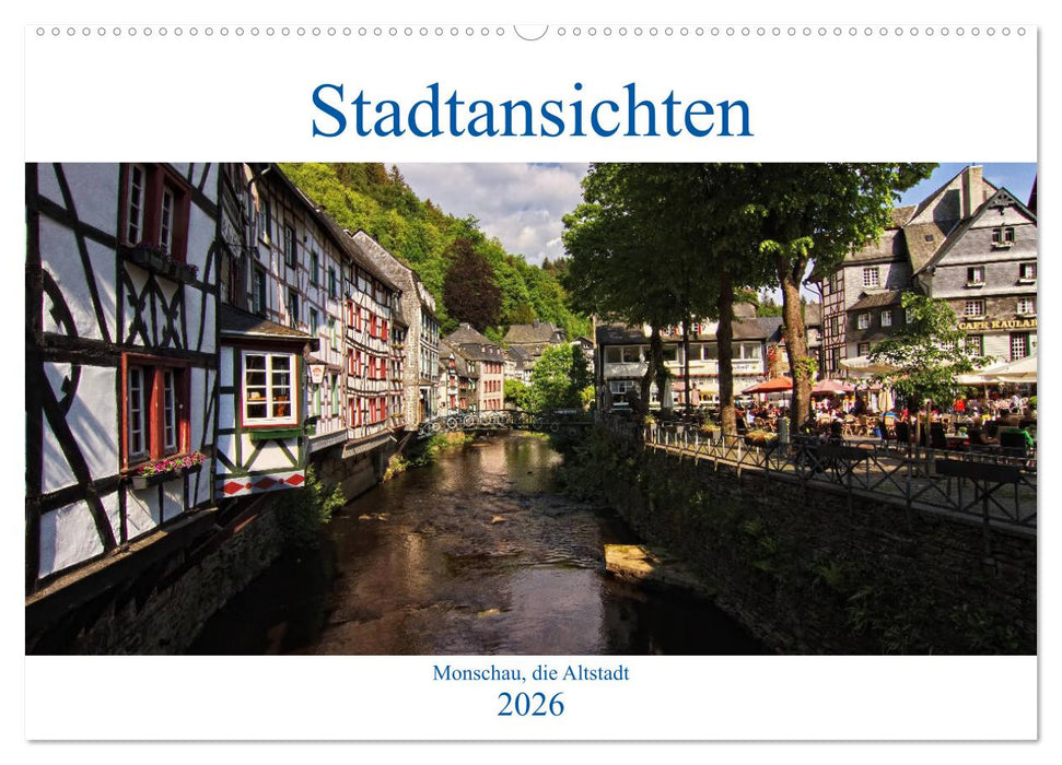 Stadtansichten, Monschau die Altstadt (CALVENDO Wandkalender 2026)