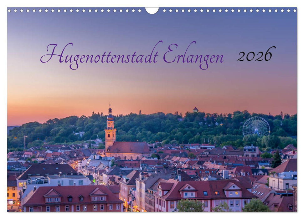 Hugenottenstadt Erlangen 2026 (CALVENDO Wandkalender 2026)