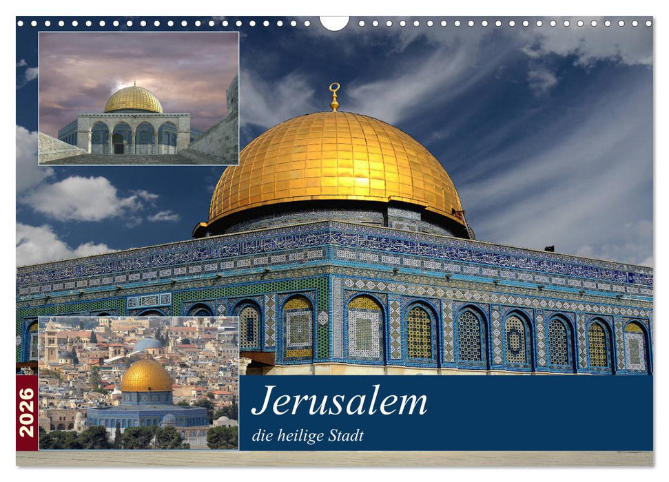 Jerusalem, die heilige Stadt (CALVENDO Wandkalender 2026)