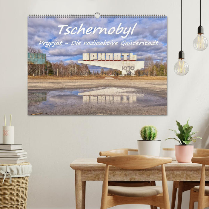 Tschernobyl - Prypjat - Die radioaktive Geisterstadt (CALVENDO Wandkalender 2026)
