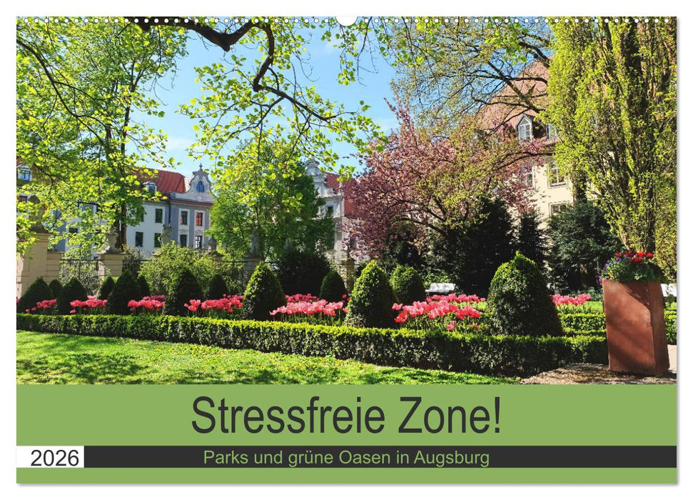 Stressfreie Zone! Parks und grüne Oasen in Augsburg (CALVENDO Wandkalender 2026)