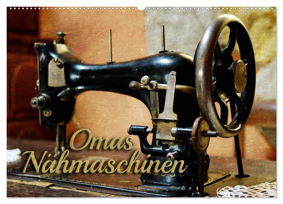 Omas Nähmaschinen (CALVENDO Wandkalender 2026)