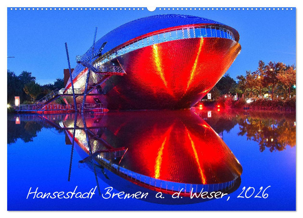 Kalender Hansestadt Bremen a. d. Weser, 2026 (CALVENDO Wandkalender 2026)