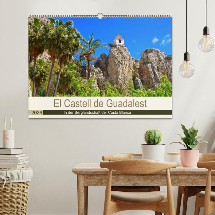 El Castell de Guadalest - In der Berglandschaft der Costa Blanca (CALVENDO Wandkalender 2026)