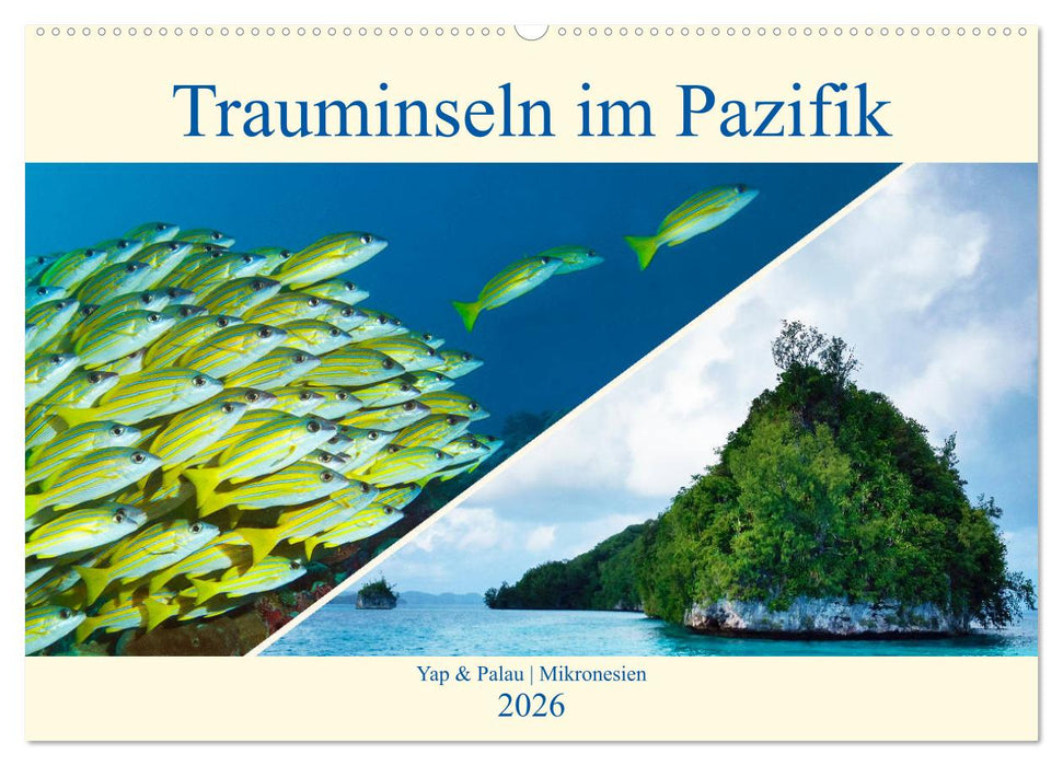 Mikronesien: Yap und Palau (CALVENDO Wandkalender 2026)
