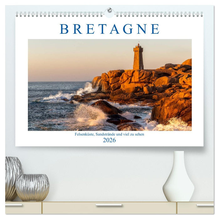 Bretagne - Felsenküste, Sandstrände und viel zu sehen (CALVENDO Premium Wandkalender 2026)