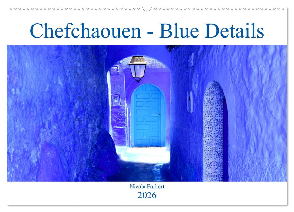 Chefchaouen - Blue Details (CALVENDO Wandkalender 2026)
