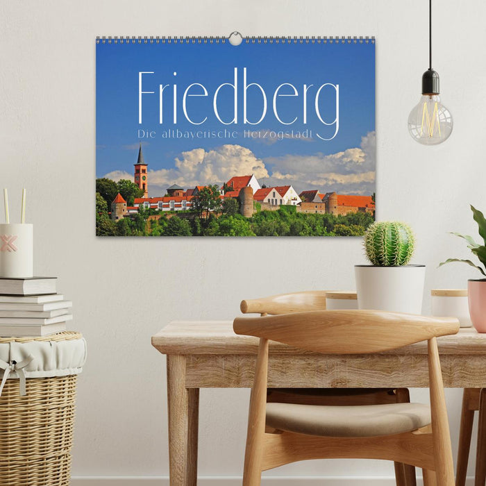 Friedberg. Die altbayerische Herzogstadt (CALVENDO Wandkalender 2026)