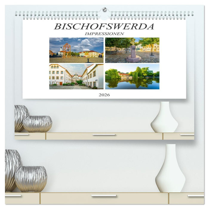 Bischofswerda Impressionen (CALVENDO Premium Wandkalender 2026)