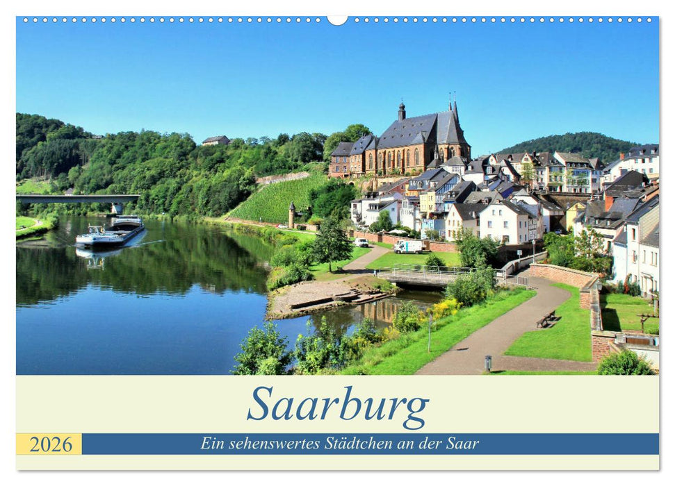 Saarburg - Ein sehenswertes Städtchen an der Saar (CALVENDO Wandkalender 2026)