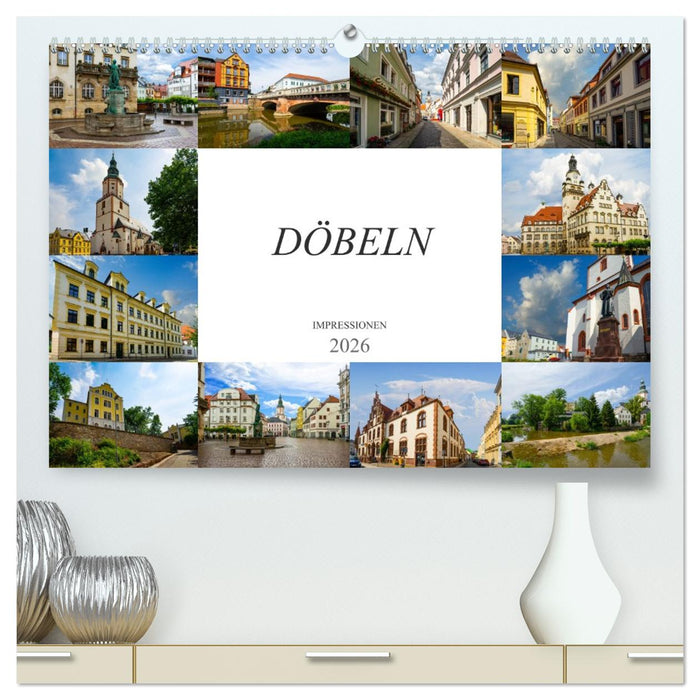 Döbeln Impressionen (CALVENDO Premium Wandkalender 2026)