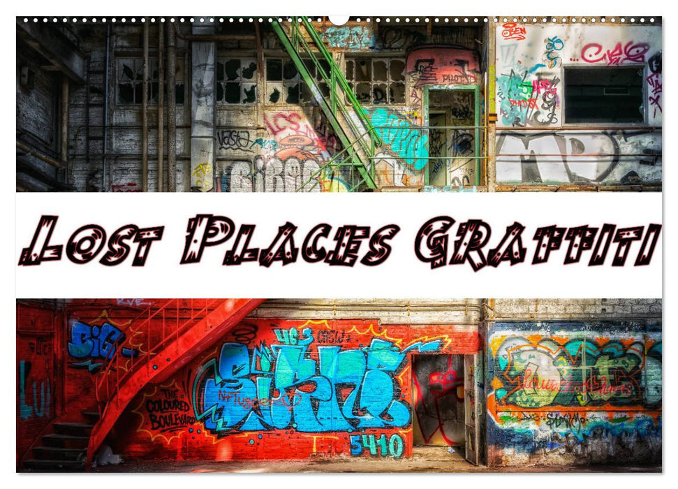 Lost Places Graffiti (CALVENDO Wandkalender 2026)