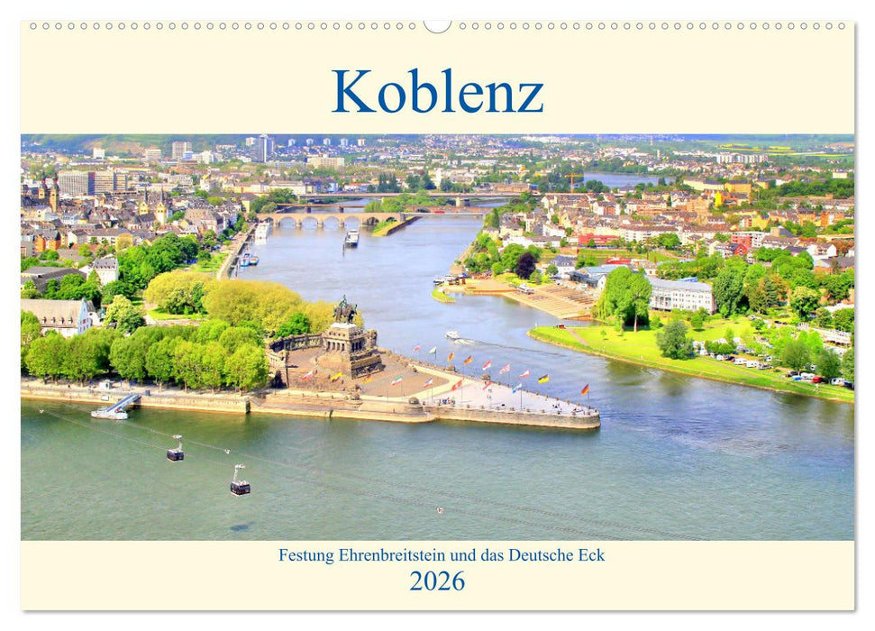 Koblenz - Festung Ehrenbreitstein und das Deutsche Eck (CALVENDO Wandkalender 2026)