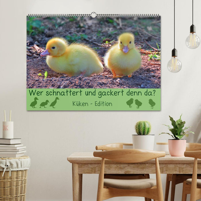 Wer schnattert und gackert denn da? - Küken-Edition (CALVENDO Wandkalender 2026)