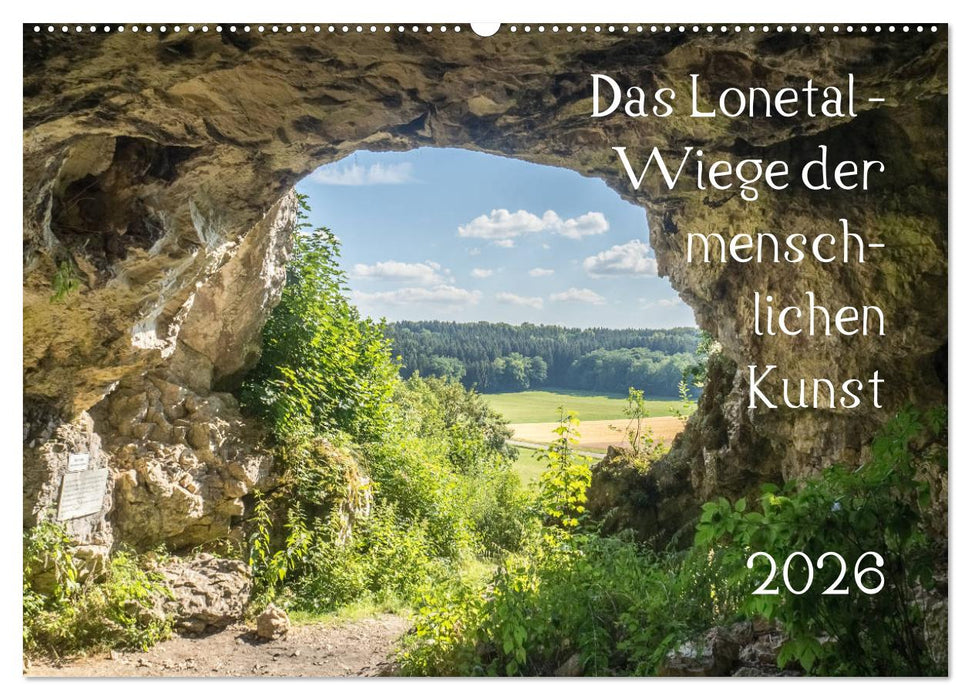 Das Lonetal - Wiege der menschlichen Kunst (CALVENDO Wandkalender 2026)