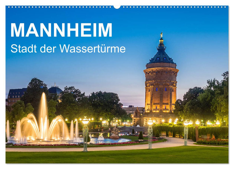 Mannheim - Stadt der Wassertürme (CALVENDO Wandkalender 2026)