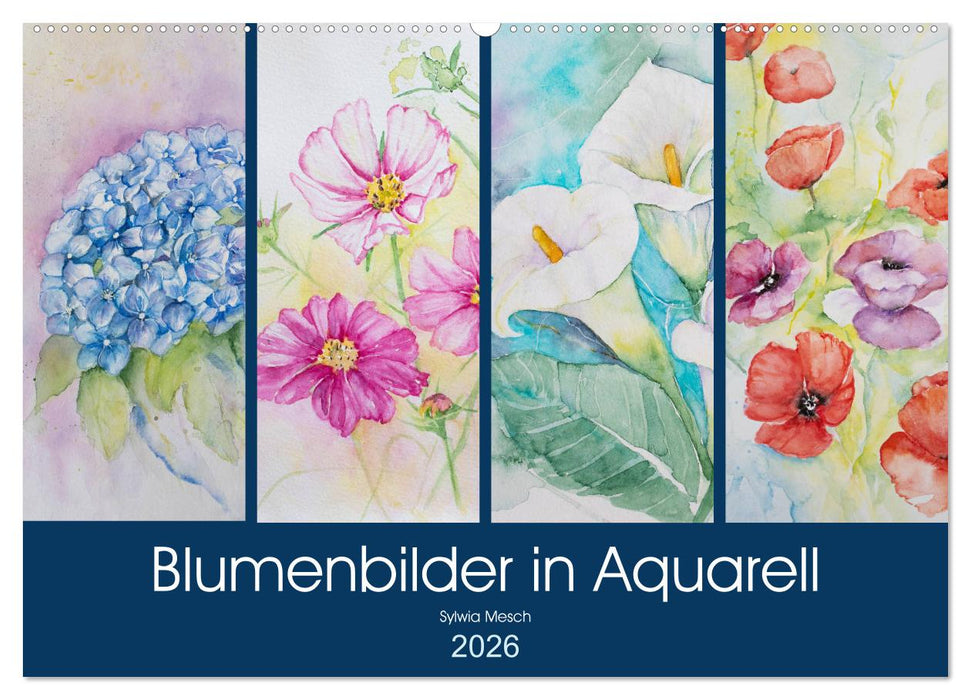 Blumenbilder in Aquarell (CALVENDO Wandkalender 2026)