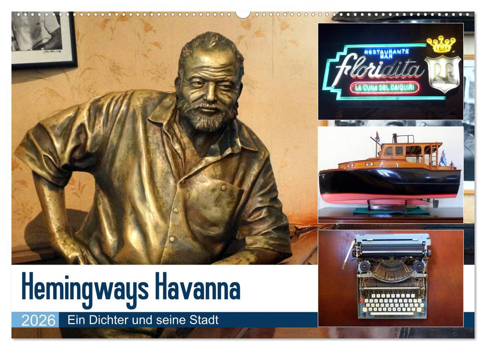 Hemingways Havanna - Ein Dichter und seine Stadt (CALVENDO Wandkalender 2026)