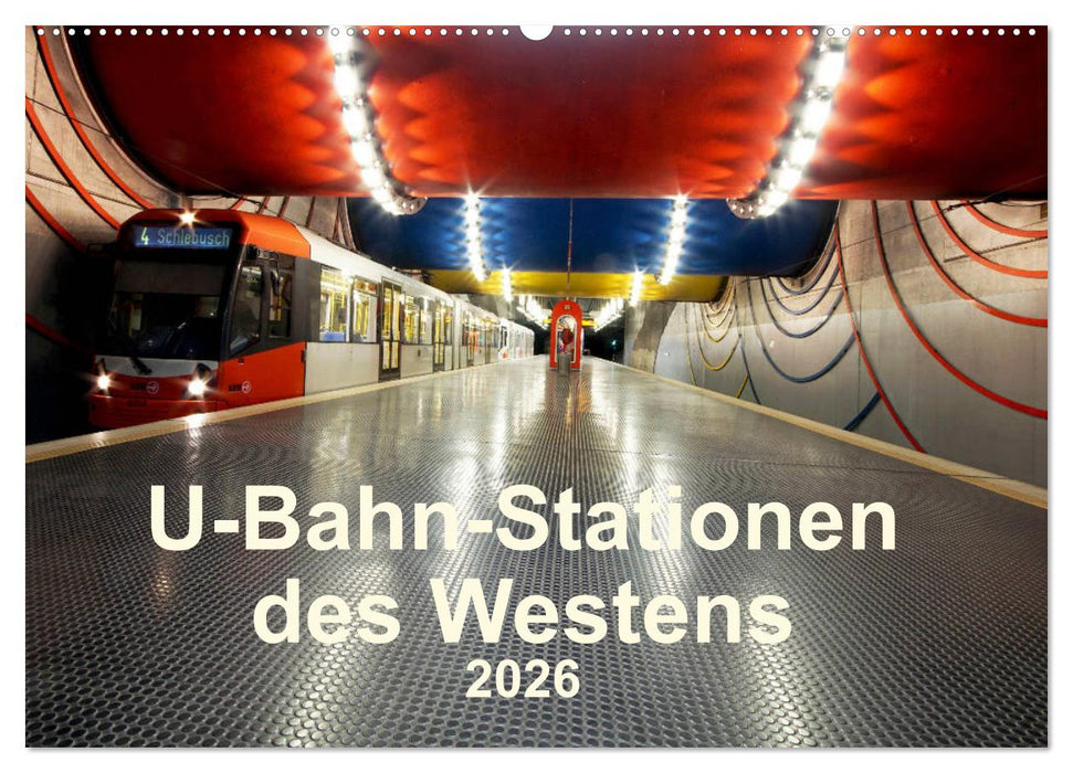 U-Bahn-Stationen des Westens (CALVENDO Wandkalender 2026)