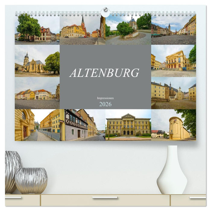 Altenburg Impressionen (CALVENDO Premium Wandkalender 2026)