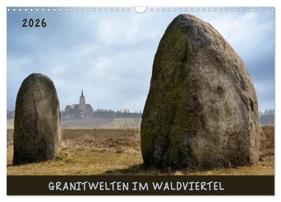 Granitwelten im Waldviertel (CALVENDO Wandkalender 2026)