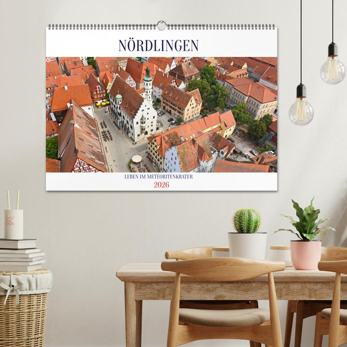 NÖRDLINGEN - Leben im Meteoritenkrater (CALVENDO Wandkalender 2026)