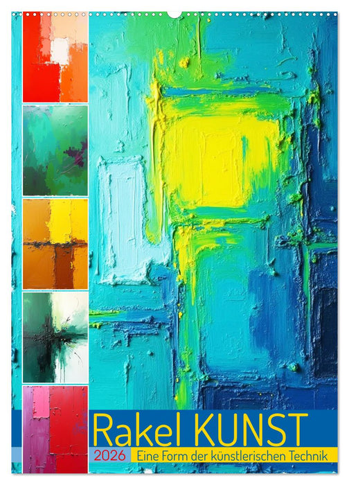 Rakel Kunst - Eine Form der künstlerischen Technik (CALVENDO Wandkalender 2026)