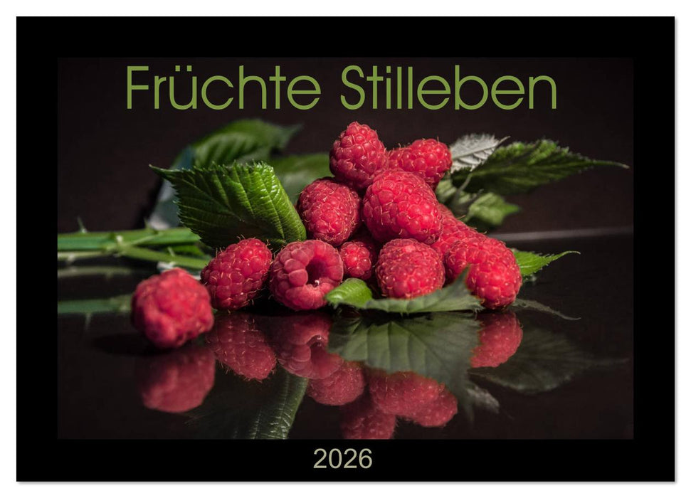 Früchte Stilleben (CALVENDO Wandkalender 2026)