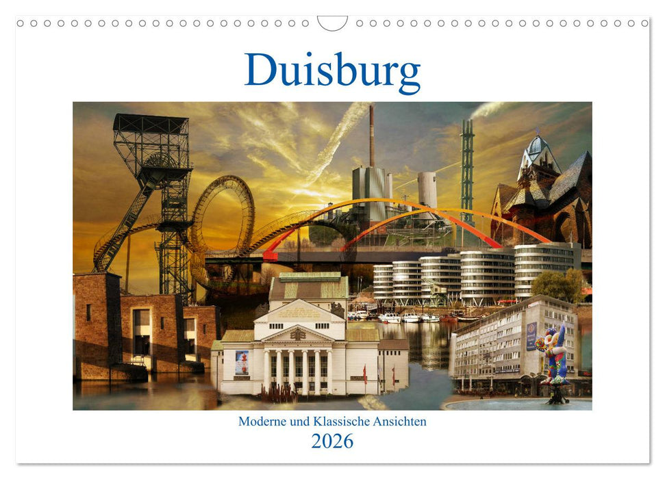 Duisburg. Moderne und Klassische Ansichten. (CALVENDO Wandkalender 2026)