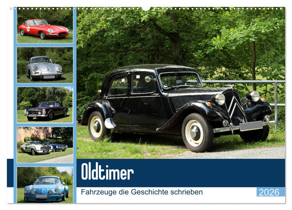 Oldtimer - Fahrzeuge die Geschichte schrieben (CALVENDO Wandkalender 2026)