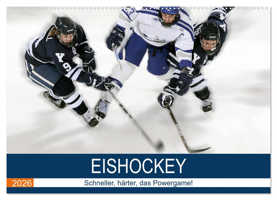 Eishockey! Schneller, härter, das Powergame! (CALVENDO Wandkalender 2026)
