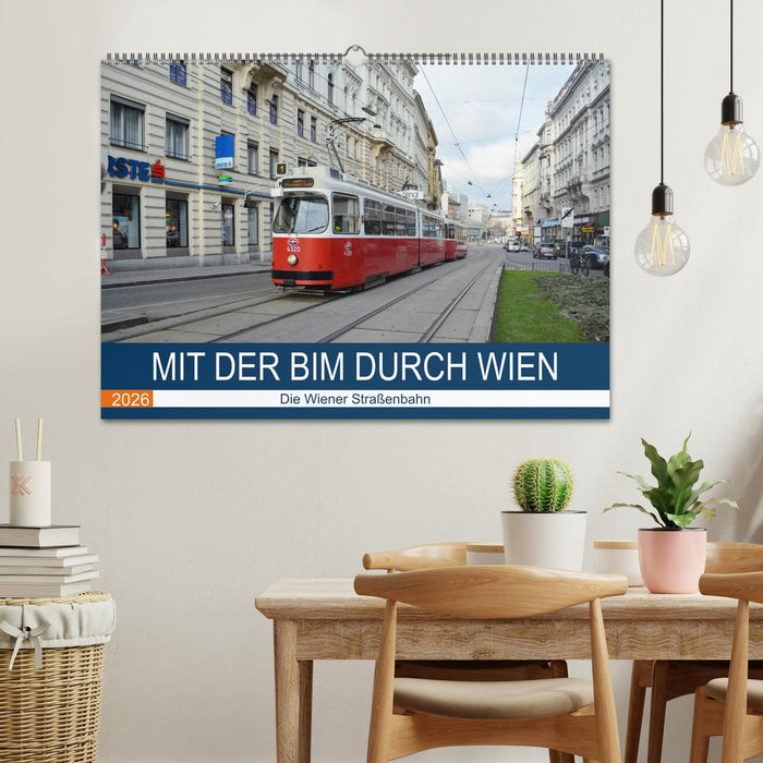Mit der Bim durch Wien - Die Wiener Straßenbahn (CALVENDO Wandkalender 2026)