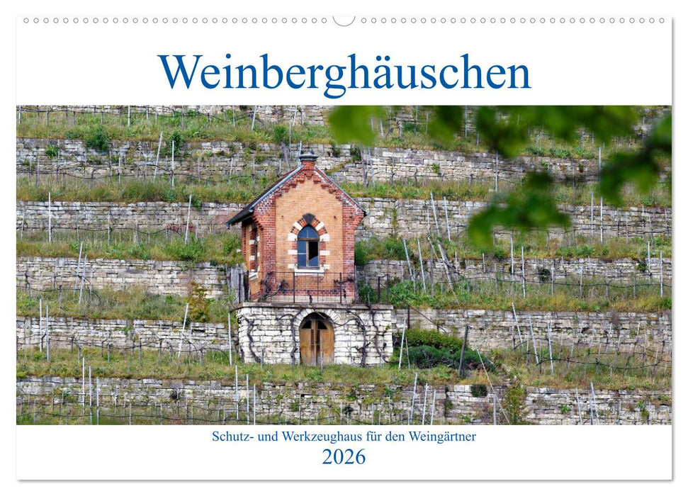 Weinberghäuschen - Schutz- und Werkzeughaus für den Weingärtner (CALVENDO Wandkalender 2026)