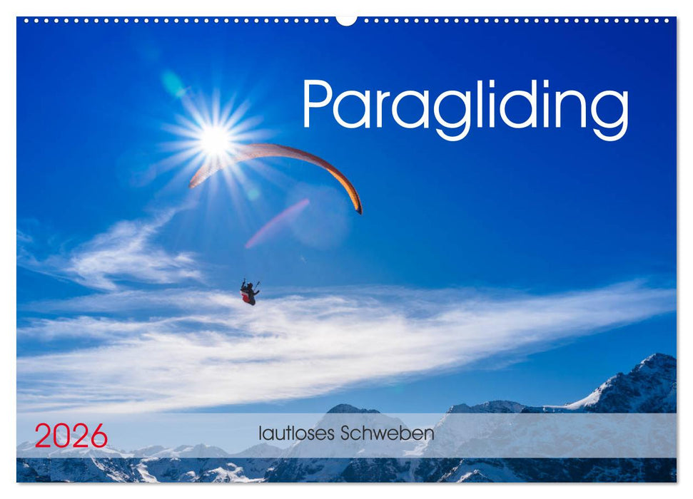 Paragliding - lautloses Schweben (CALVENDO Wandkalender 2026)